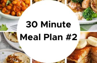 30 Minute Meal Plan #2